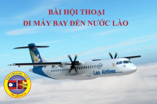 Bài 1: (Phần 1)  ĐI MÁY BAY ĐẾN NƯỚC LÀO