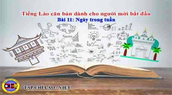Tiếng Lào căn bản dành cho người mới bắt đầu Bài 11: Ngày trong tuần.